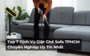 top dịch vụ giặt ghế sofa tphcm