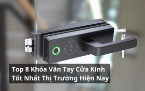 top khóa vân tay cửa kính