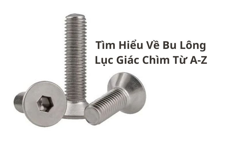 bu lông lục giác chìm