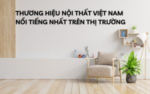 top thương hiệu nội thất việt nam