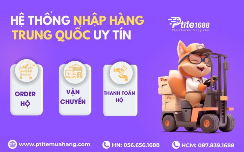 công ty nhập hàng trung quốc uy tín Ptite