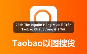 cách tìm nguồn hàng mua sỉ trên taobao