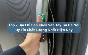 địa chỉ bán khóa vân tay tại hà nội