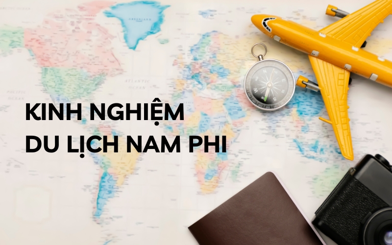 kinh nghiệm du lịch nam phi