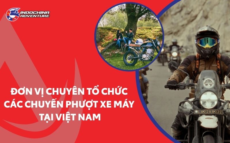 tour phượt xe máy an toàn chuyên nghiệp tại indochina adventure