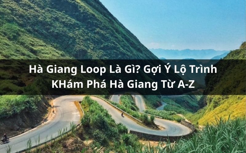 hà giang loop là gì
